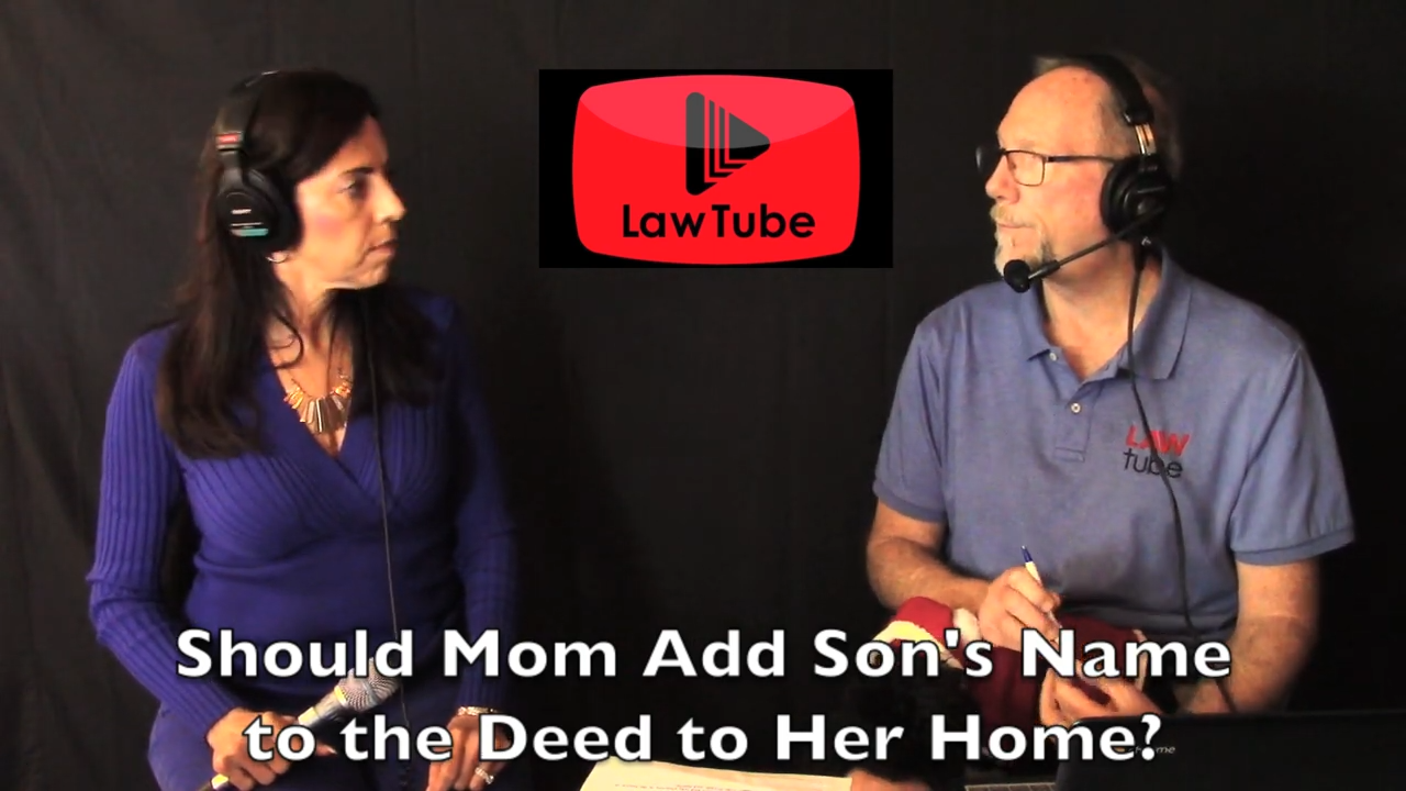 Should mom add her son's name to the deed to her house?