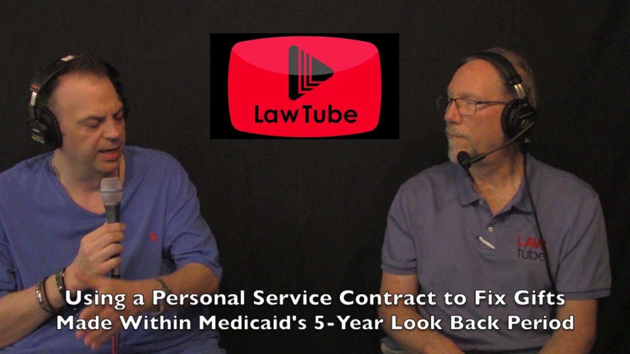 Using a Personal Service Contract to fix gifts made during Medicaid's 5-year look back period