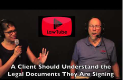 A client should understand the legal documents that they are signing