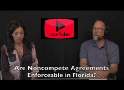 Are noncompete agreements enforceable in Florida?