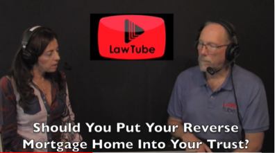 If you have a reverse mortgage on your home, should you put it into the name of your living trust?