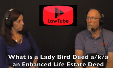What is a lady bird deed a/k/a an enhanced life estate deed?