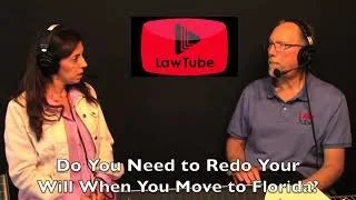 Do you need to redo your will when you move to Florida?