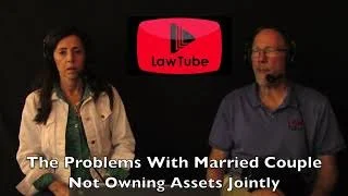 There are problems when married couples dont own assets jointly