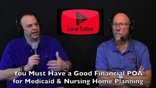 You must have a good financial durable power of attorney to do nursing home and Medicaid planning