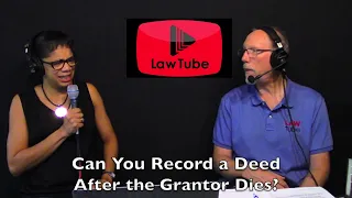 Can you record a deed after the grantor dies