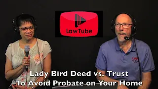 Trust vs lady bird deed to avoid probate on your home