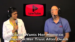 Some reasons why clients wants their home to stay in their trust after their death.