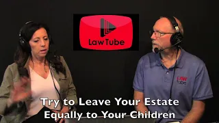 Try to leave your estate equally to your children, if you don't, tell your lawyer why