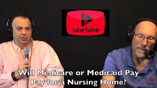 Will Medicare or Medicaid pay for nursing home care?