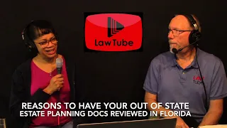 If your estate planning docs were done in another state, have the reviewed when you move to Florida