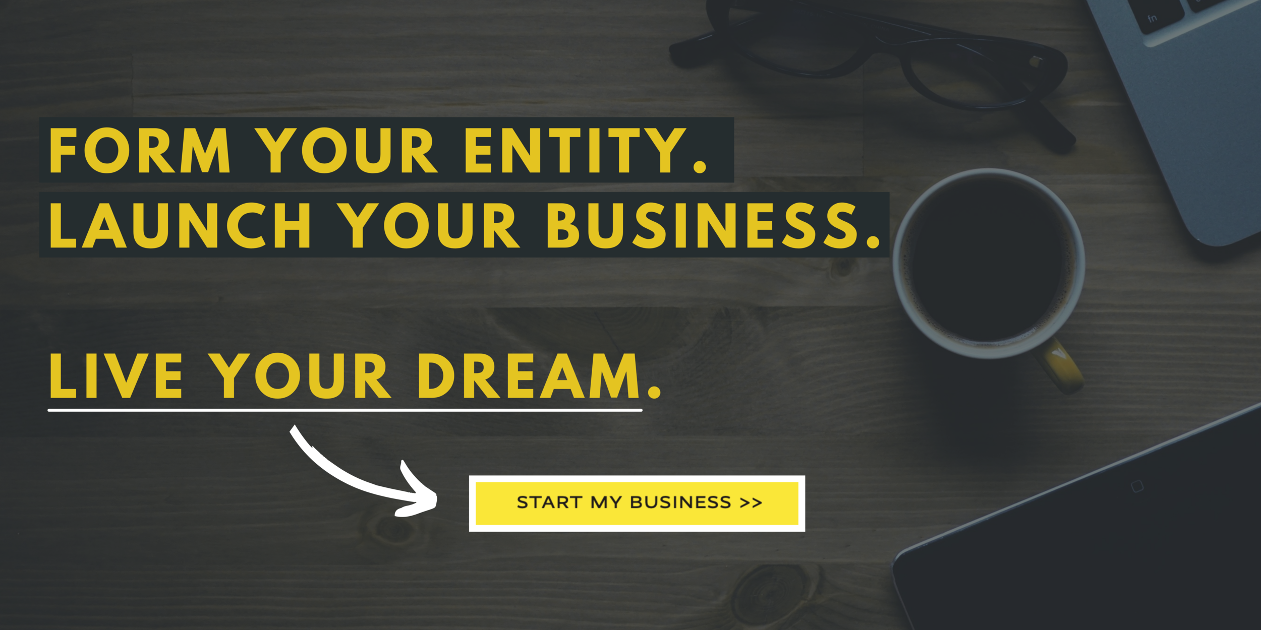 FORM YOUR ENTITY. LAUNCH YOUR BUSINESS. (1).png