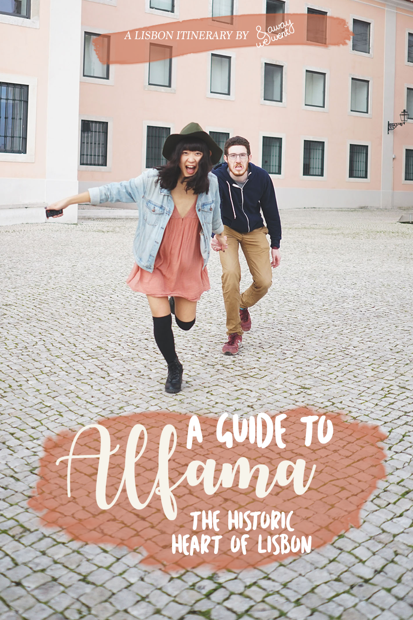 And Away We Went | Travel Blog | A Guide to Alfama: The Historic Heart of Lisbon | #Portugal