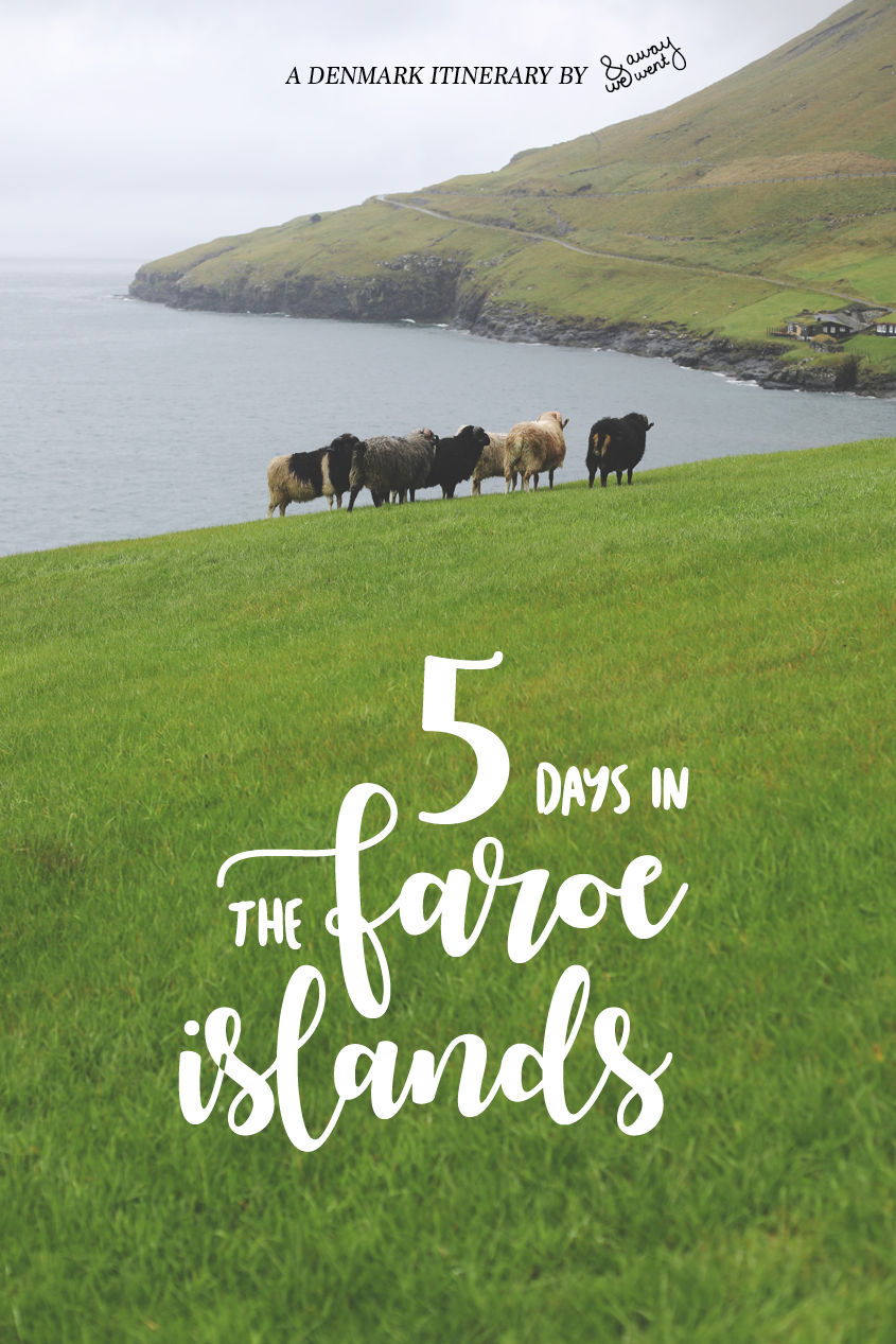 5 Days in the Faroe Islands | Explore Denmark Itinerary | #Travel #Wanderlust