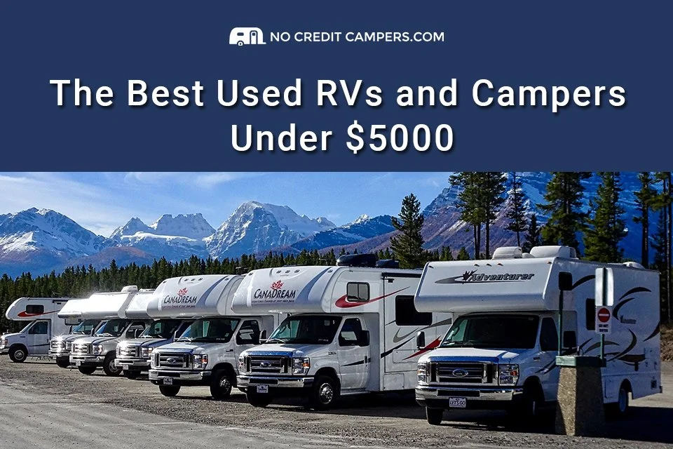 7 Best Used RVs and Campers Under $5000 in 2022 | No Credit Campers