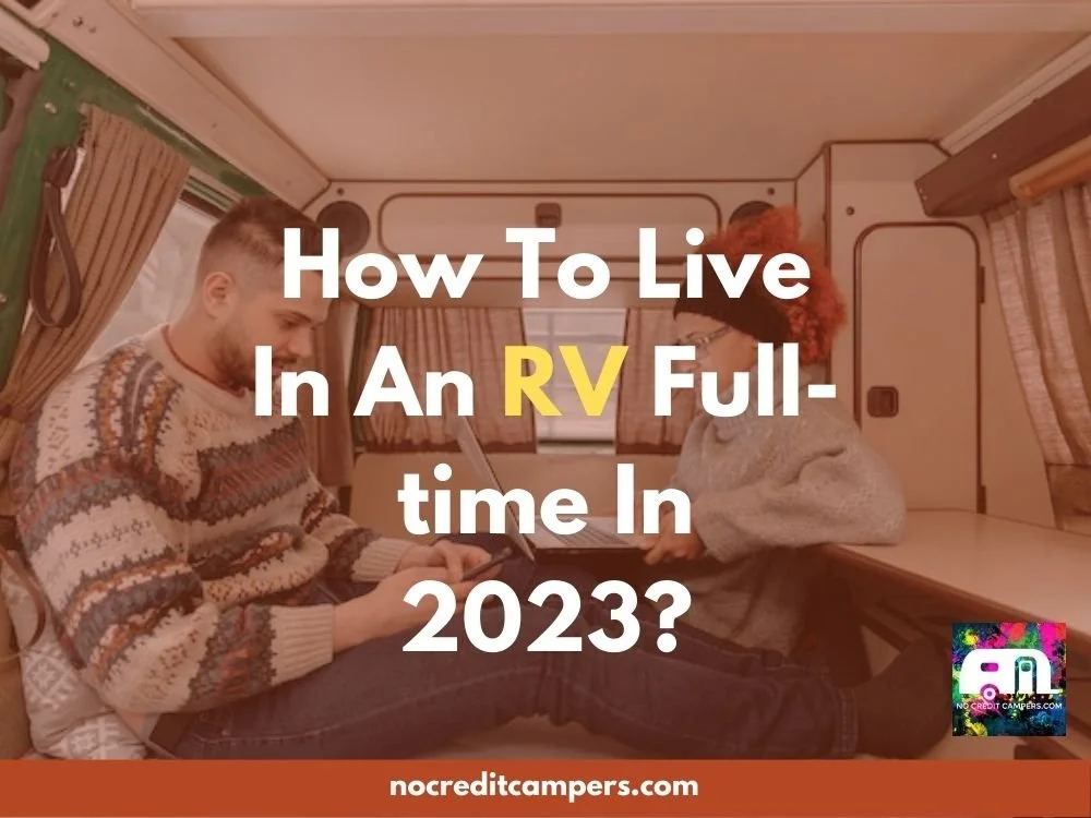 How To Live In An RV Full-time In 2023?