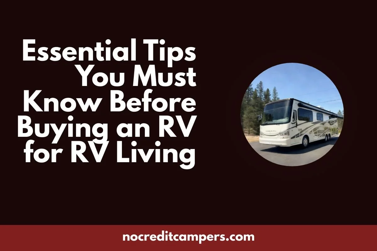 Essential Tips You Must Know Before Buying an RV for RV Living