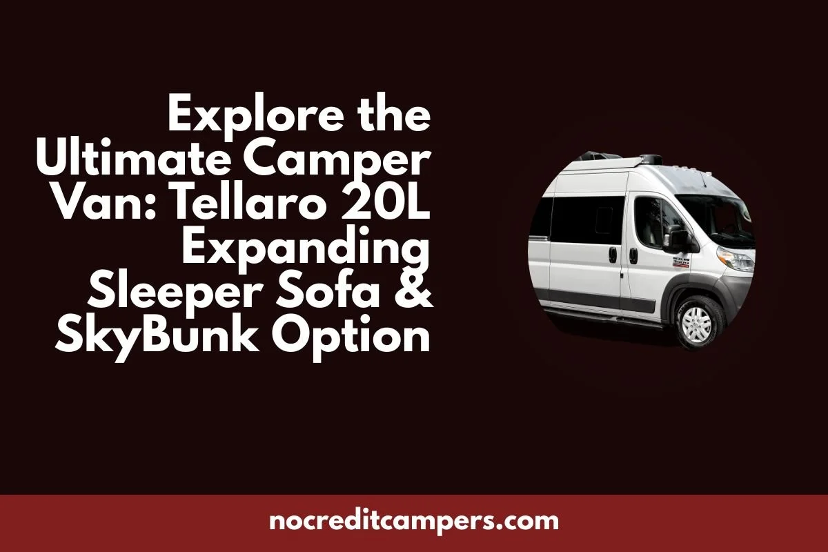 Explore the Ultimate Camper Van: Tellaro 20L Expanding Sleeper Sofa & SkyBunk Option