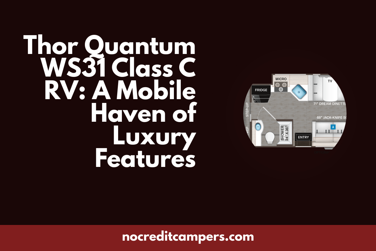 Thor Quantum WS31 Class C RV: A Mobile Haven of Luxury Features