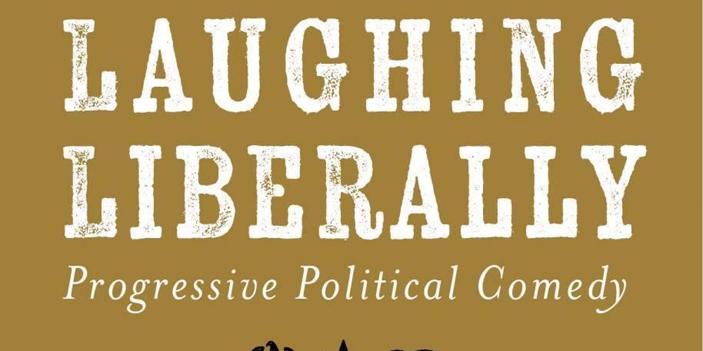 Laughing Liberally