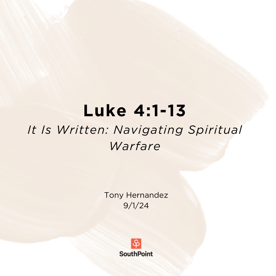 Luke 4:1-13 It Is Written: Navigating Spiritual Warfare episode artwork