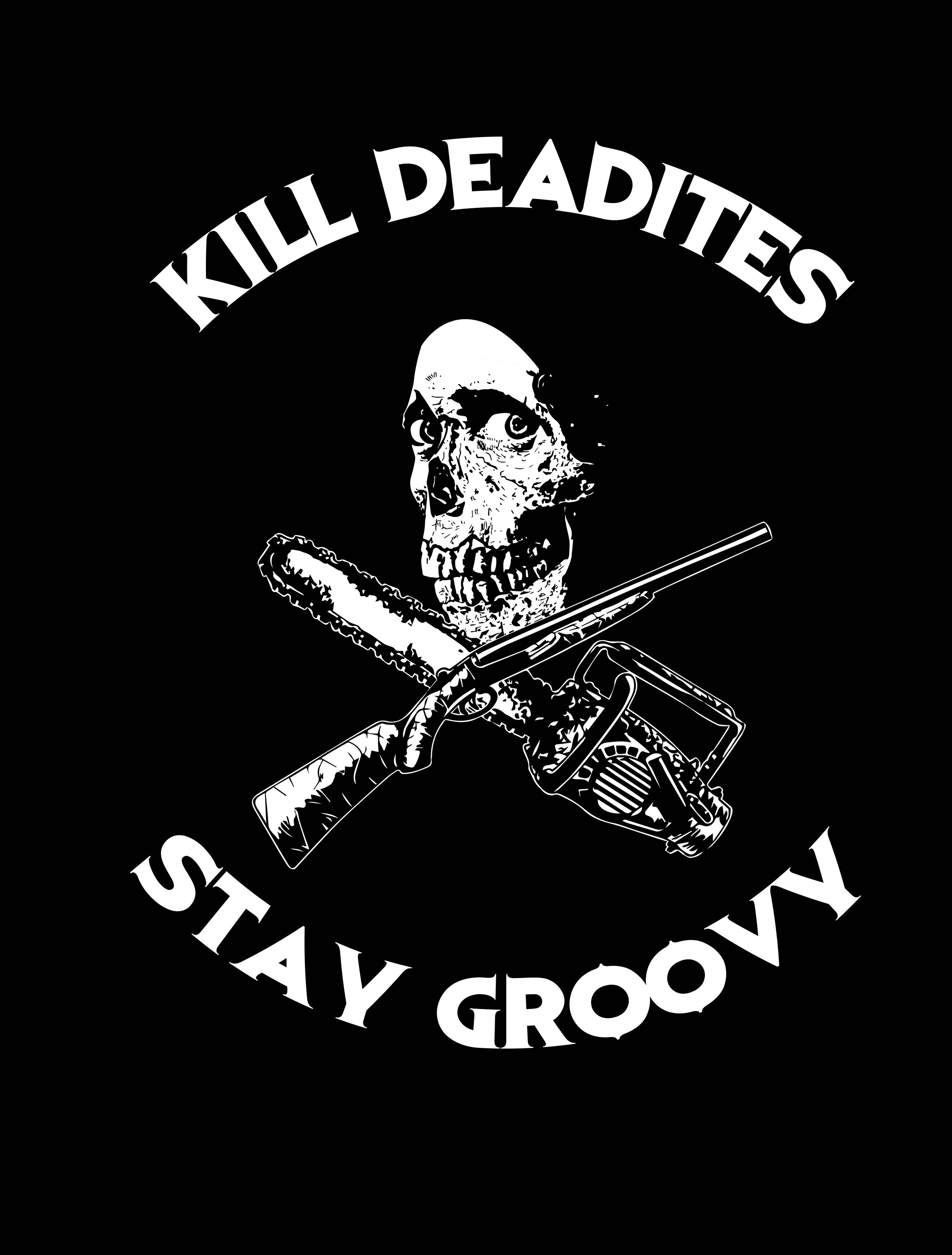 Kill Deadites Stay Groovy -01.jpg