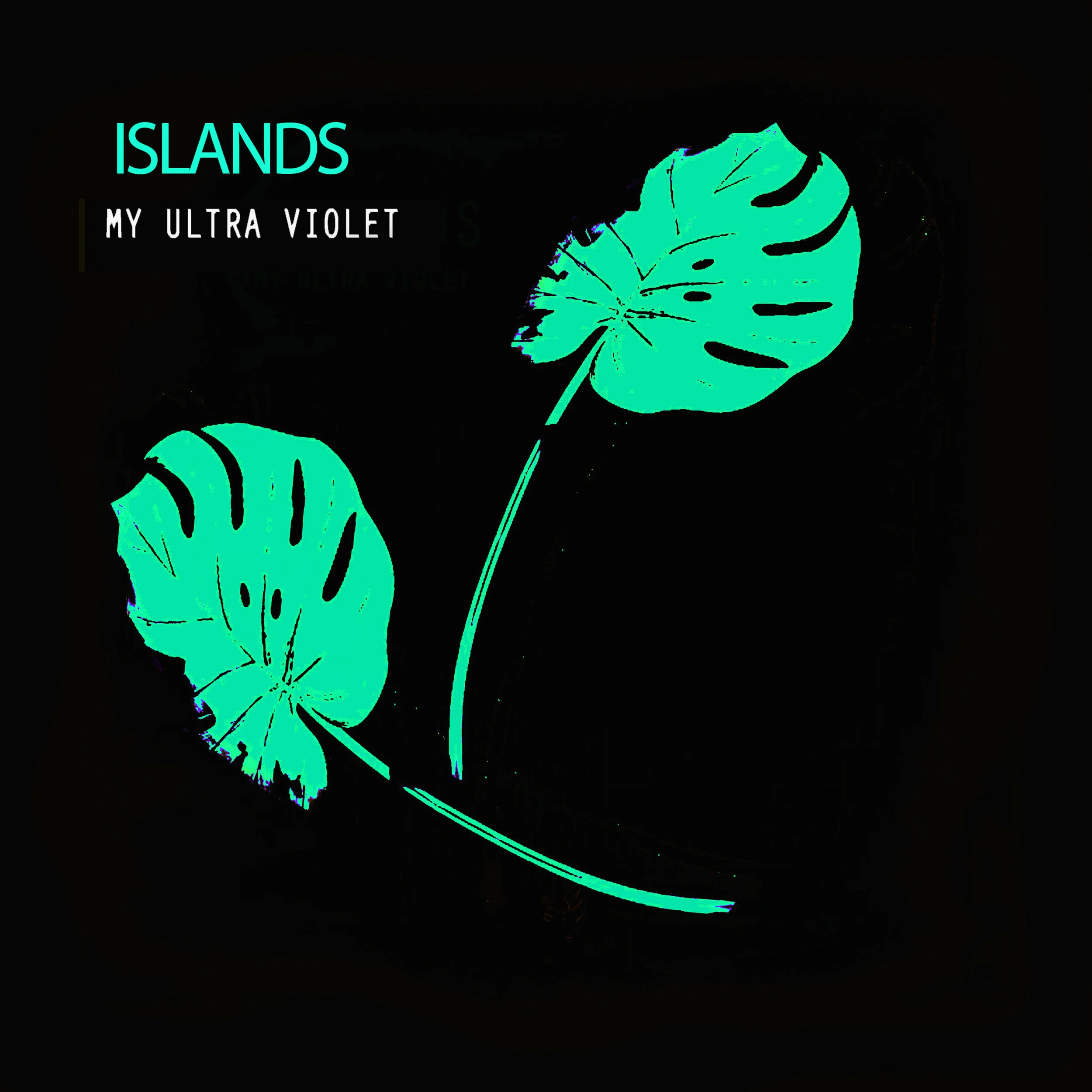 My Ultra Violet debut single "Islands'