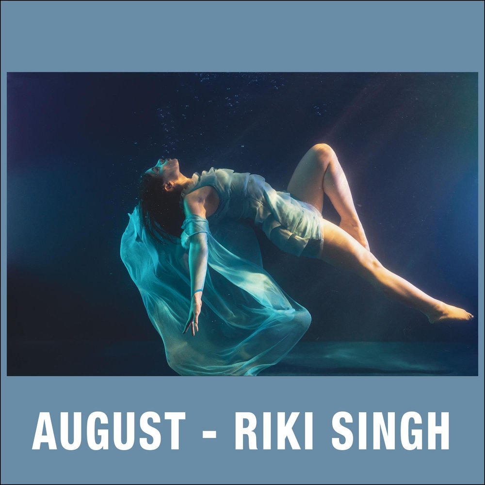 8 - August - Riki Singh.jpg