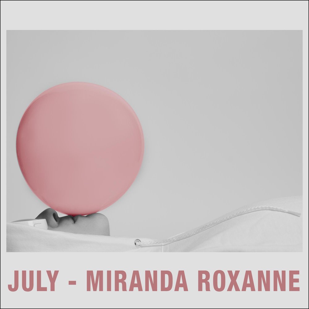 7 - July - Miranda Roxanne.jpg