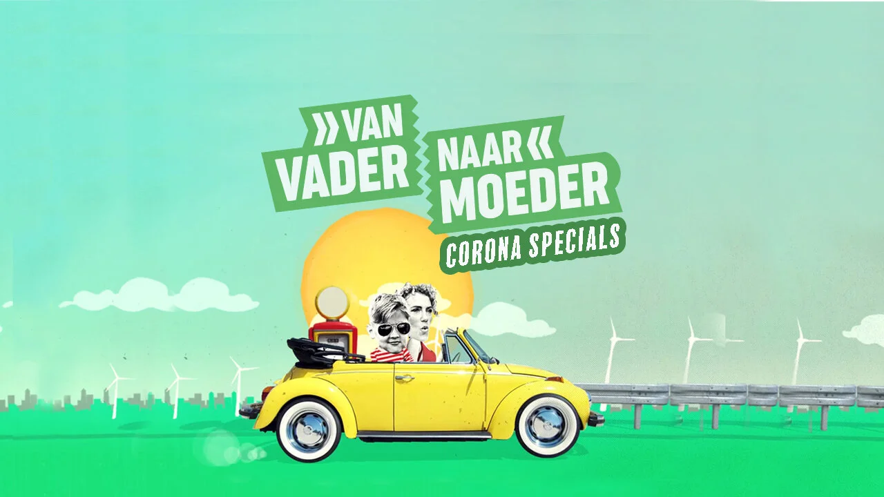 Skyhigh TV maakt corona specials Van Vader naar Moeder