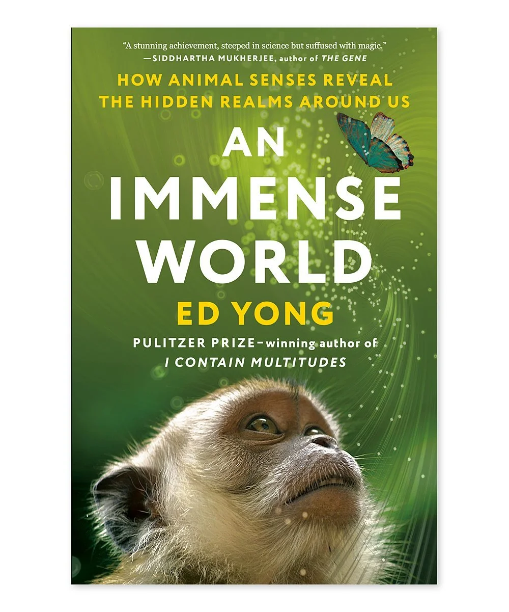 Blue Light Book Club: An Immense World: How Animal Senses Reveal the Hidden Realms Around Us by Ed Yong
