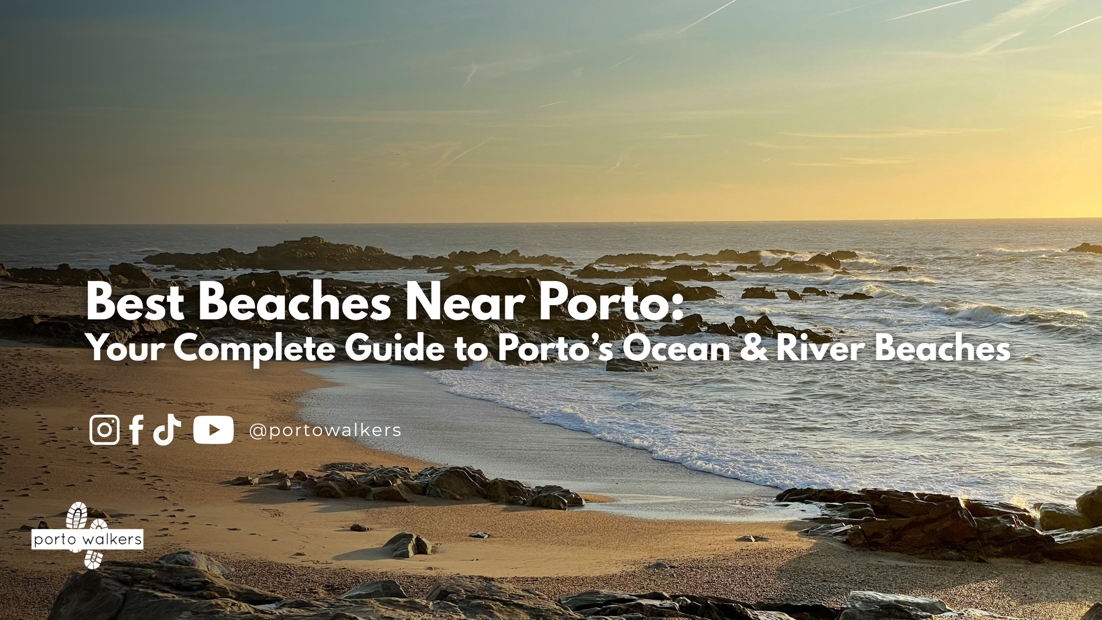 Best Beaches Near Porto: Your Complete Guide to Porto’s Ocean &amp; River Beaches