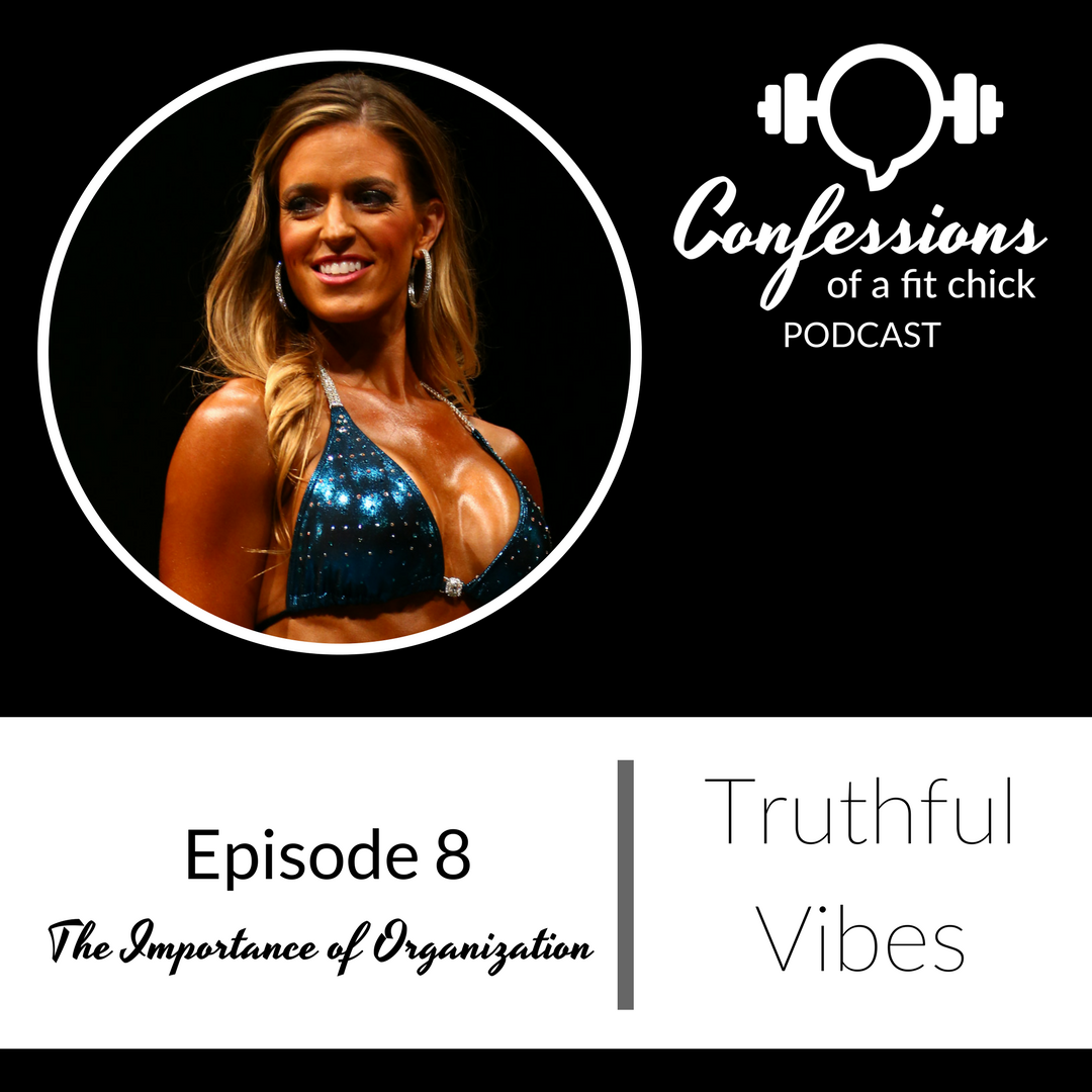 8: The Importance of Organization - Truthful Vibes