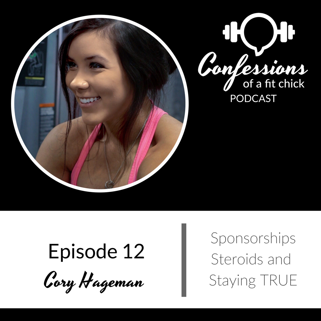 13: Sponsorships, Steroids, and Staying TRUE TO YOURSELF - Confession with Cory Hageman