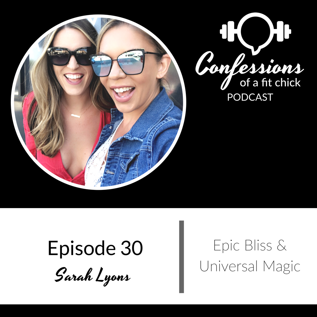 30: Epic Bliss & Universal Magic with Sarah Lyons