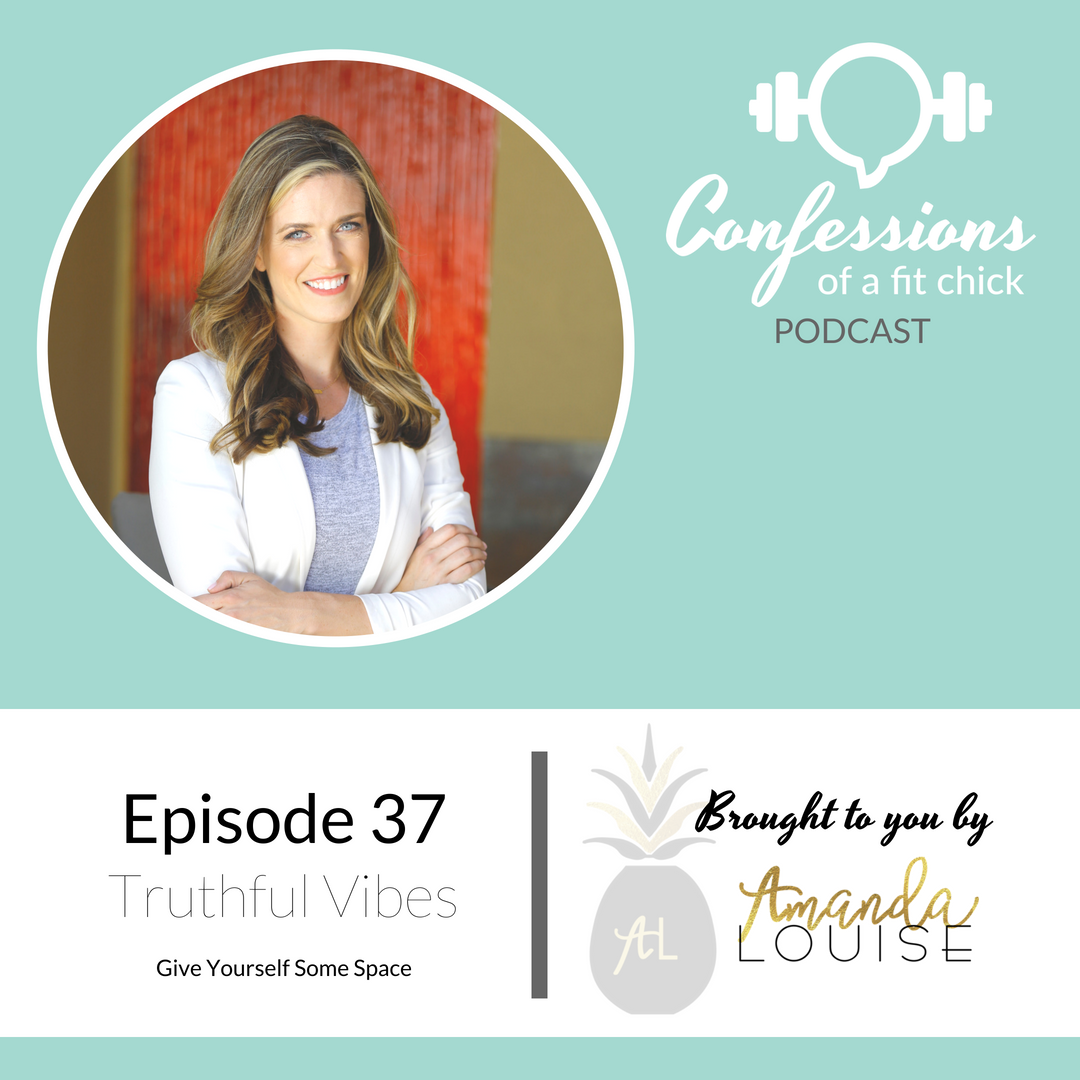37: Gift Yourself Some Space - Truthful Vibes