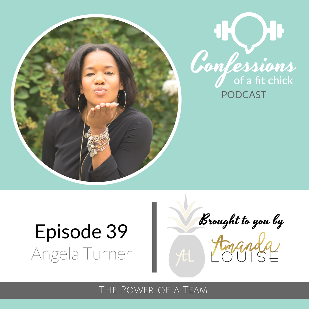 39: The Power of a Team - Confession with Angela Turner
