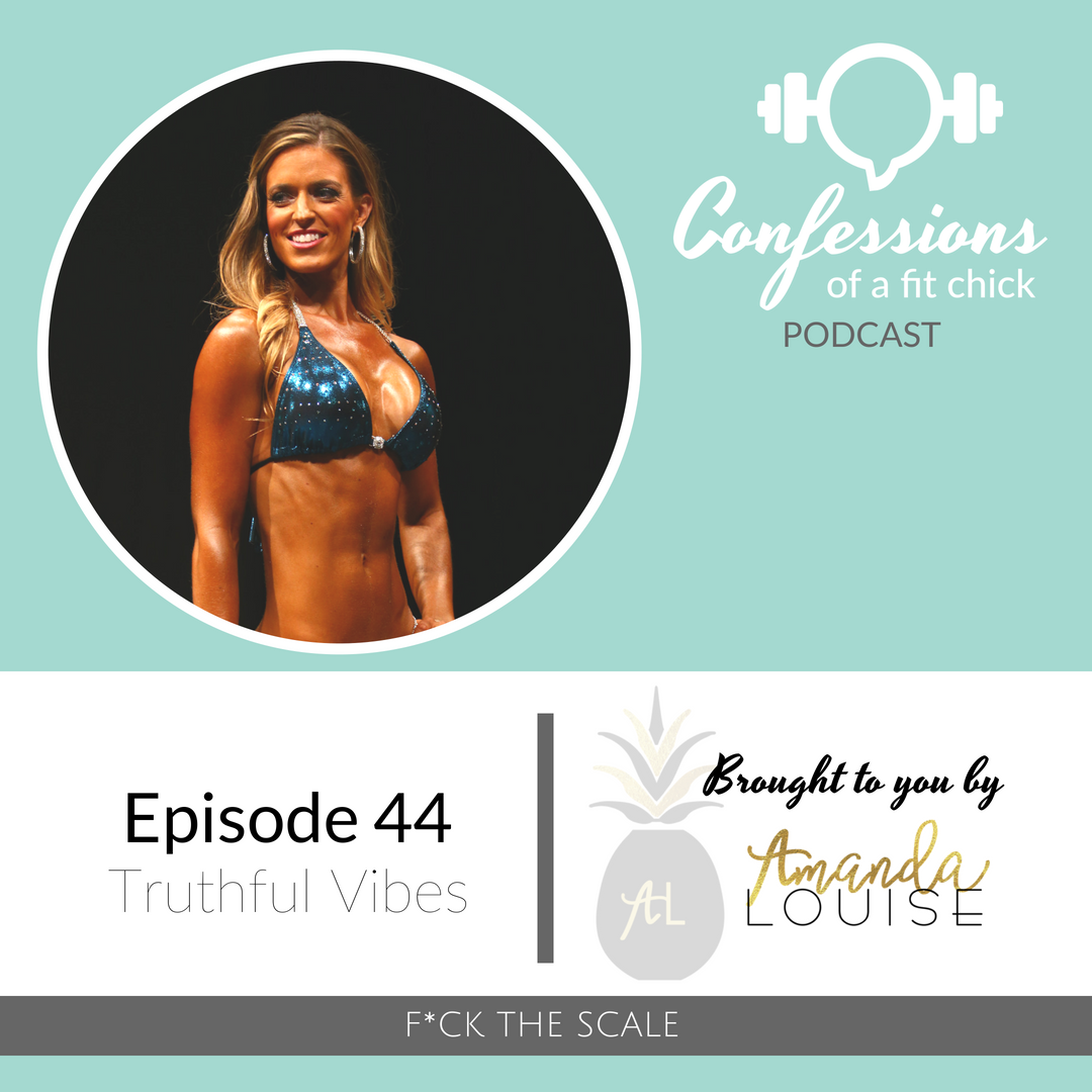 44: F*CK The Scale - Truthful Vibes