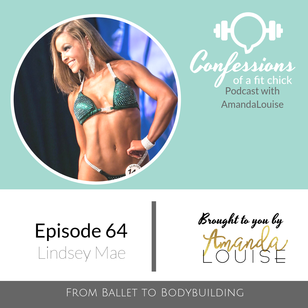 64: From Ballet to Bodybuilding - Confession with Lindsey Mae