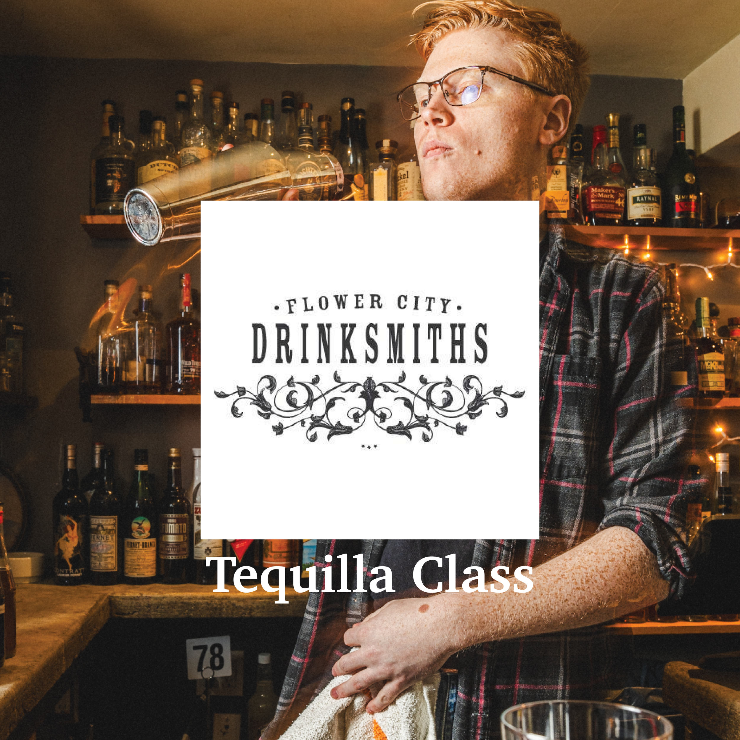 Drinksmiths Class: Tequila Class