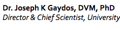 Dr. Joseph K Gaydos, VMD, PhD