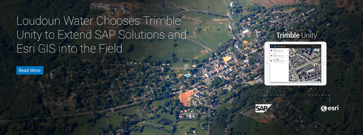 Loudoun Water Chooses Trimble Unity to Extend SAP Solutions and Esri GIS into the Field