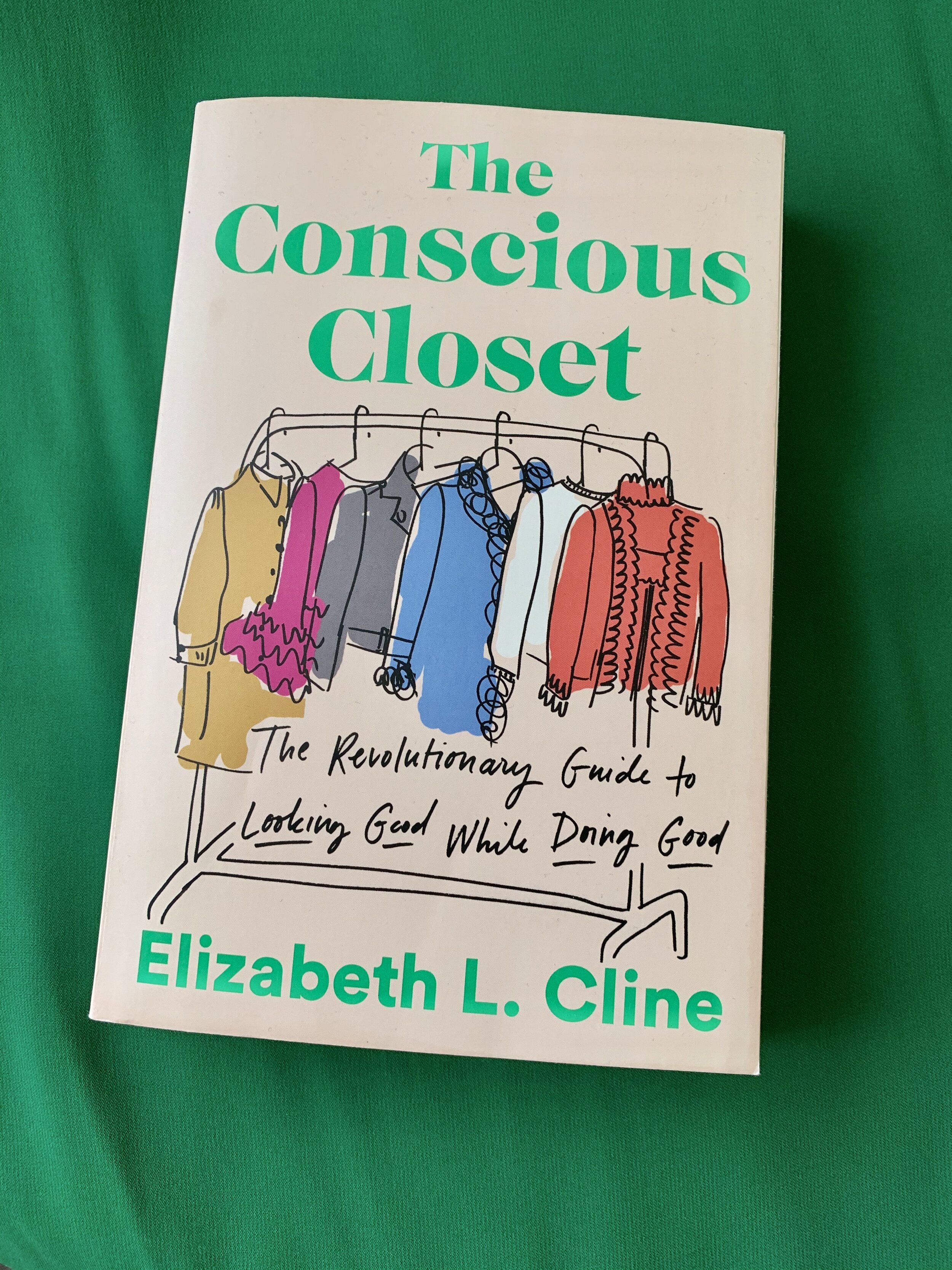 The Conscious Closet: The Revolutionary Guide to Looking Good