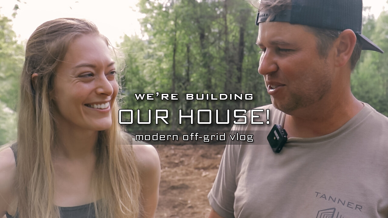 001: We're building a modern, off-grid home!