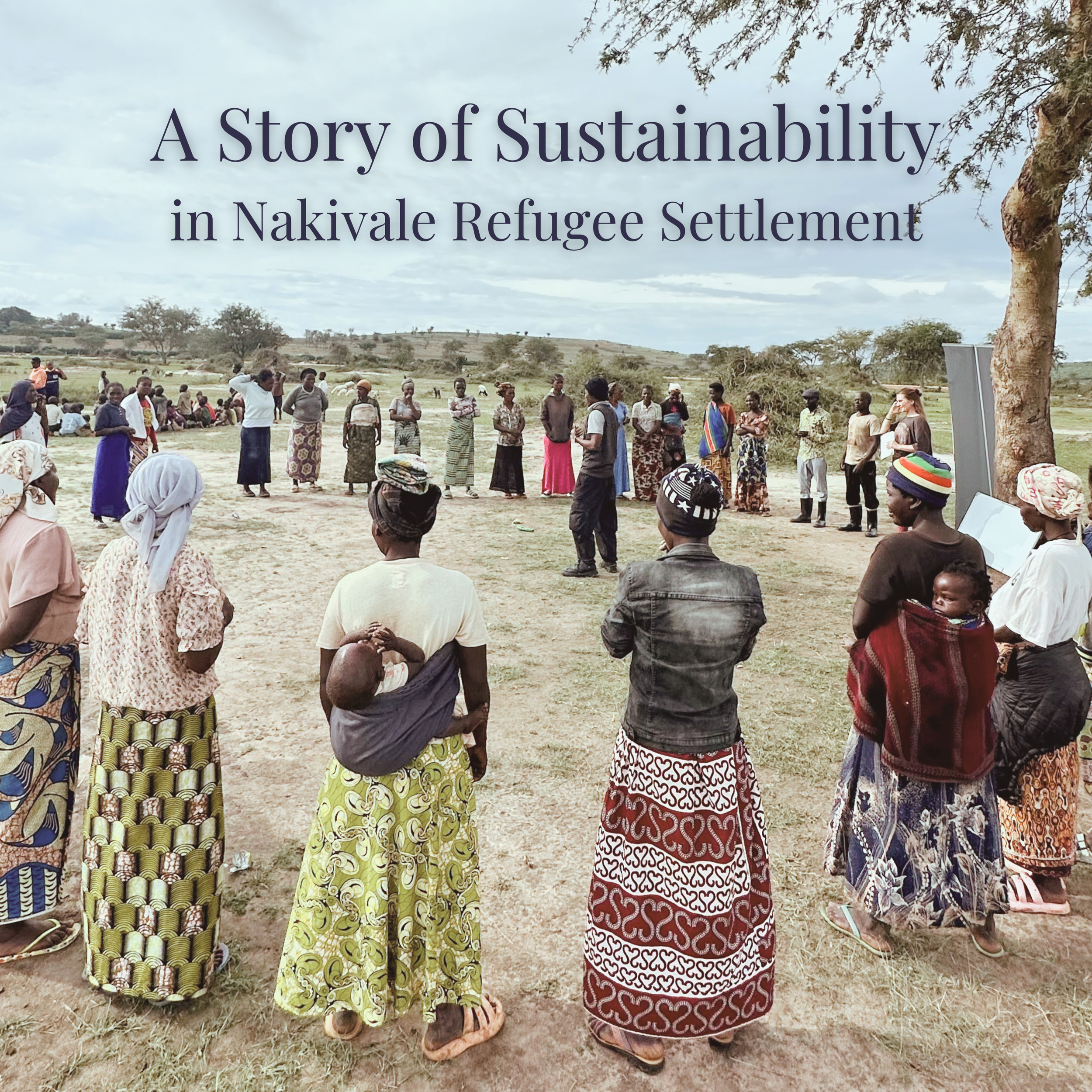 Rosemarie's Journey in Uganda:                                                                                                            A Story of Sustainability in the Nakivale Refugee Camp