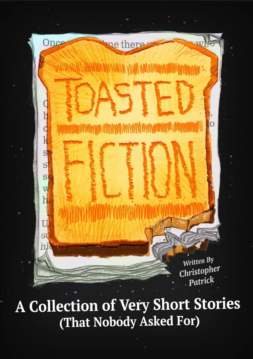 Reviews for Toasted Fiction: A Collection of Very Short Stories (That Nobody Asked For)