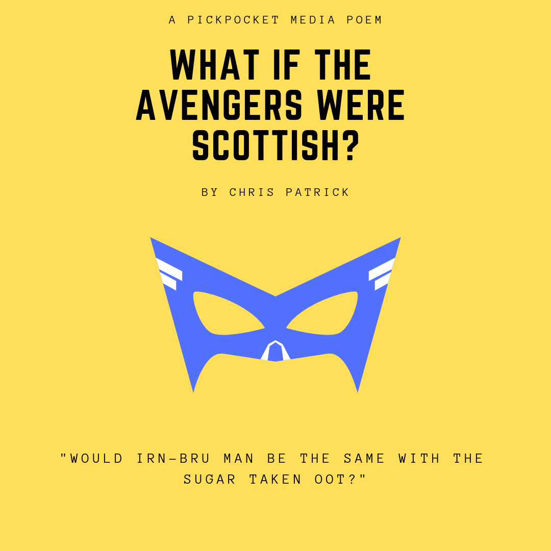 What If The Avengers Were Scottish?