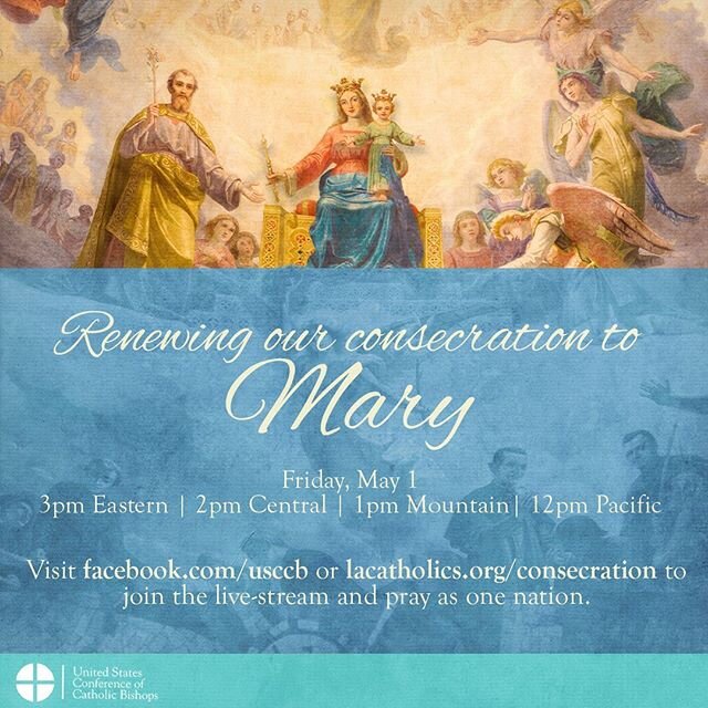 Archbishop Jose Gomez, who is now president of the US Conference of Catholic Bishops, is inviting all bishops, priests, and lay faithful to be part of the renewal of our consecration to Mary. Friday, May 1, at Noon, the archbishop will consecrate the
