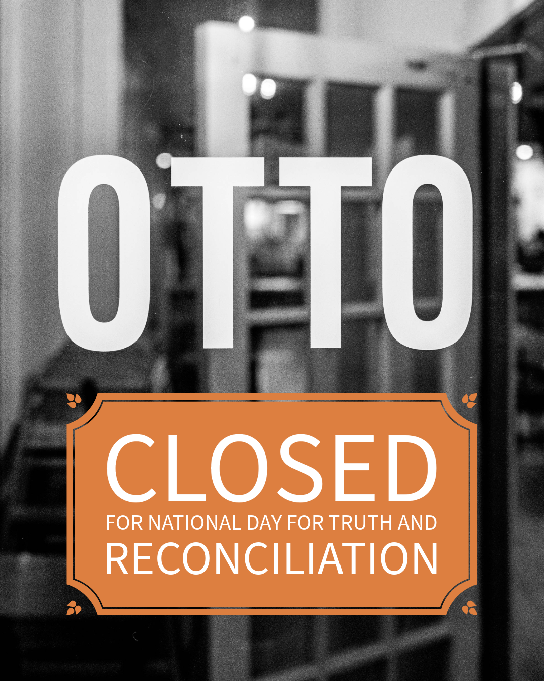 Closed for National Day for Truth and Reconciliation