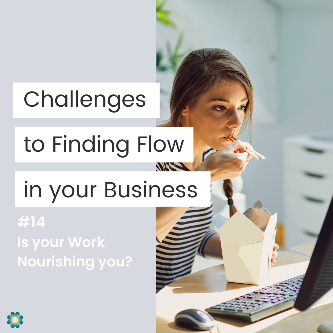 #14 Is Your Work Nourishing You?